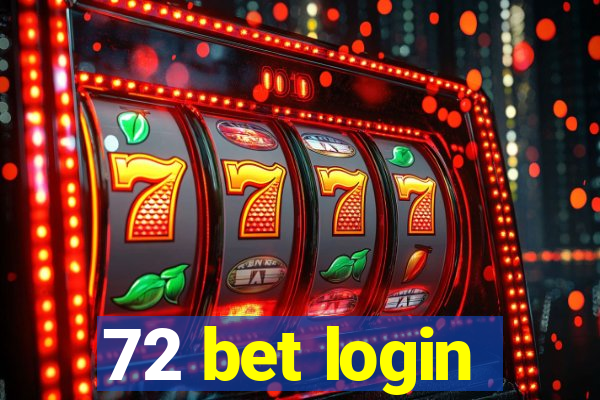 72 bet login